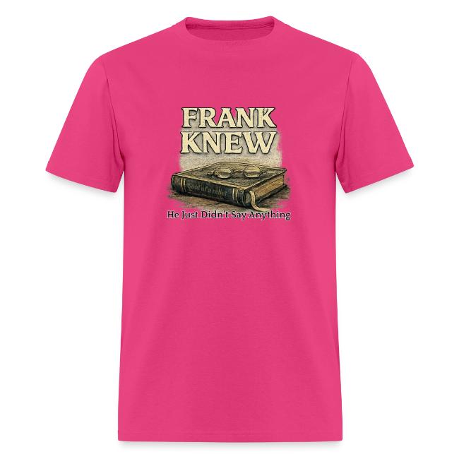 FRANK KNEW