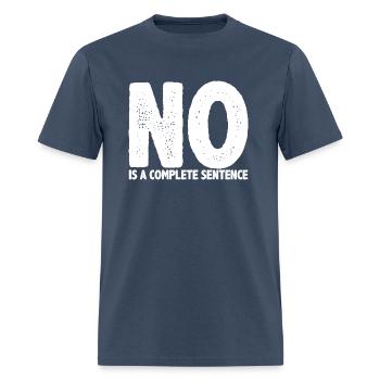 No Is A Complete Sentence 26 - Men's T-Shirt -  blue dusk - Front - Jose (178cm)
