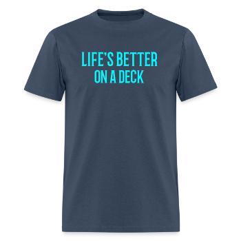Life s better on a deck - Men's T-Shirt -  blue dusk - Front - Jose (178cm)