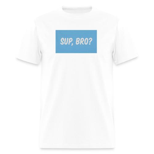 sup bro tee #2 - Men's T-Shirt
