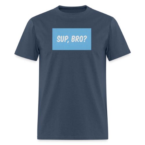 sup bro tee #2 - Men's T-Shirt