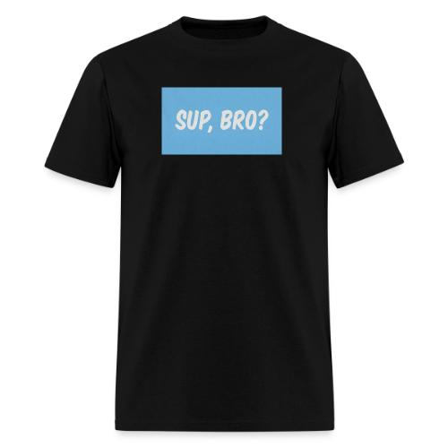sup bro tee #2 - Men's T-Shirt