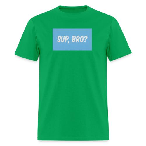 sup bro tee #2 - Men's T-Shirt
