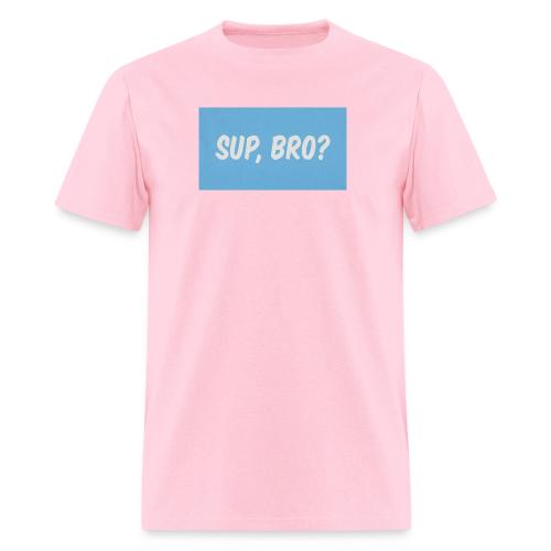sup bro tee #2 - Men's T-Shirt