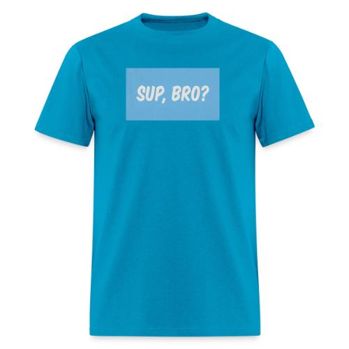 sup bro tee #2 - Men's T-Shirt