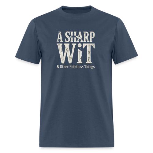A Sharp Wit & Other Pointless Things - Knife Pun - Men's T-Shirt