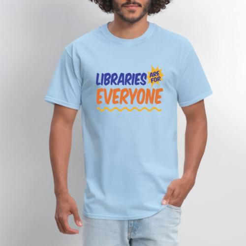 Libraries Are For Everyone - Men's T-Shirt