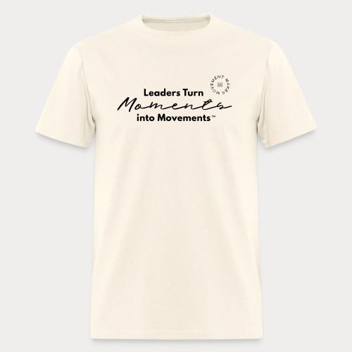Leaders Turn Moments into Movements - Men's T-Shirt
