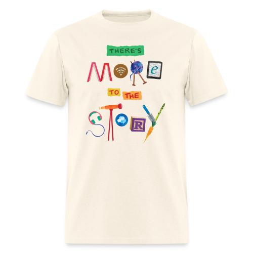 There's More to the Story - Men's T-Shirt