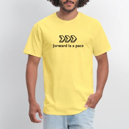 forward is a pace - Men's T-Shirt