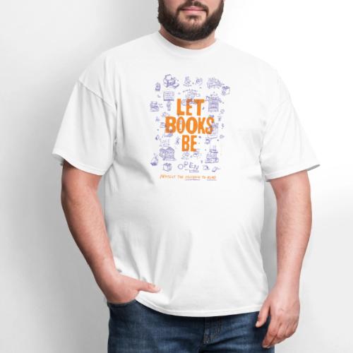Let Books Be by Mikey Burton - Men's T-Shirt