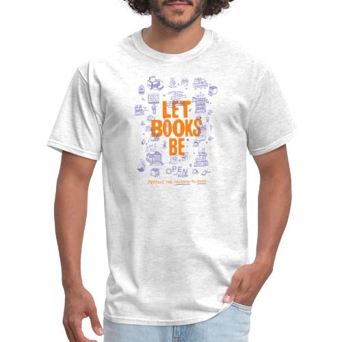 Let Books Be by Mikey Burton - Men's T-Shirt