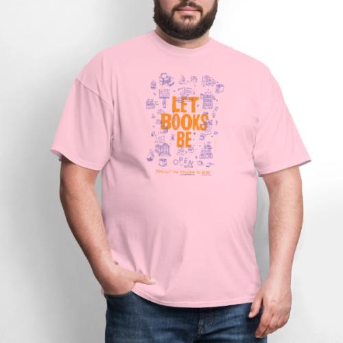 Let Books Be by Mikey Burton - Men's T-Shirt