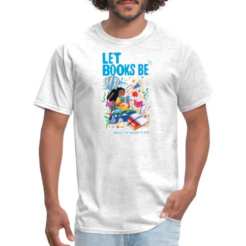Let Books Be by Loveis Wise - Men's T-Shirt