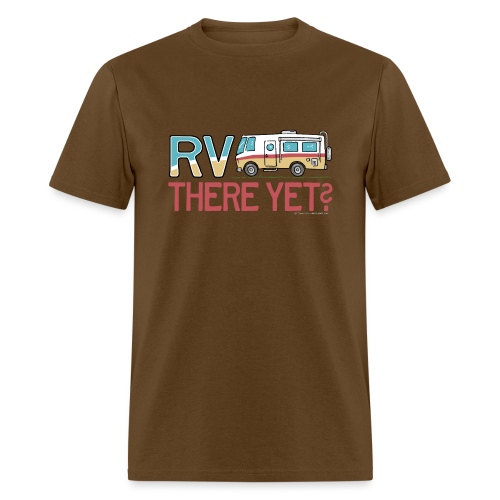 RV There Yet Motorhome Travel Slogan - Men's T-Shirt