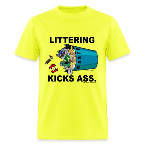 Littering Kicks Ass - Men's T-Shirt