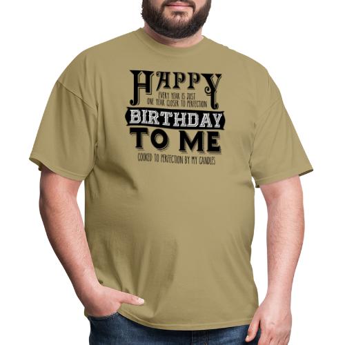 Happy Birthday To Me Vintage Cooked Candles - Men's T-Shirt