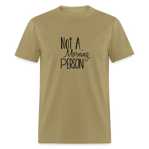Not a Morning Person - Men's T-Shirt