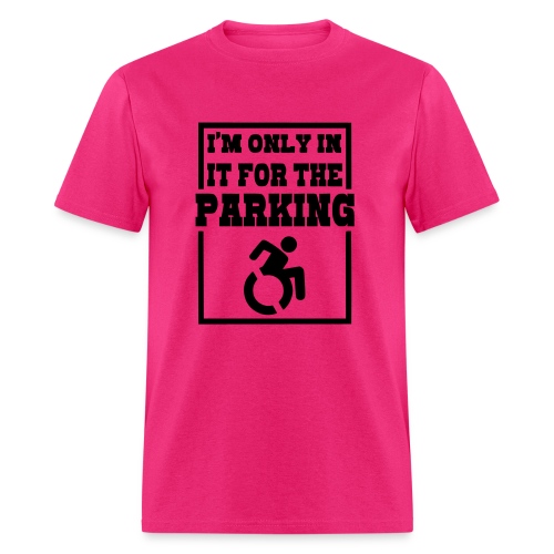 Just in a wheelchair for the parking Humor shirt * - Men's T-Shirt