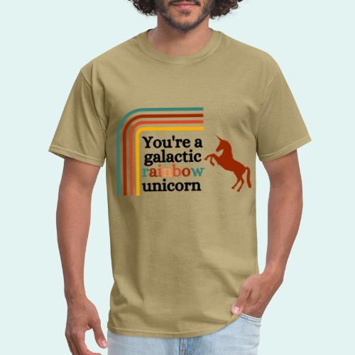 You're a galactic rainbow unicorn - Men's T-Shirt