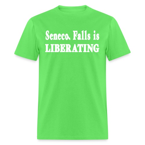 New York Old School Seneca Falls is Liberating Shi - Men's T-Shirt