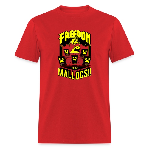 Freedom for the Mallocs - Men's T-Shirt