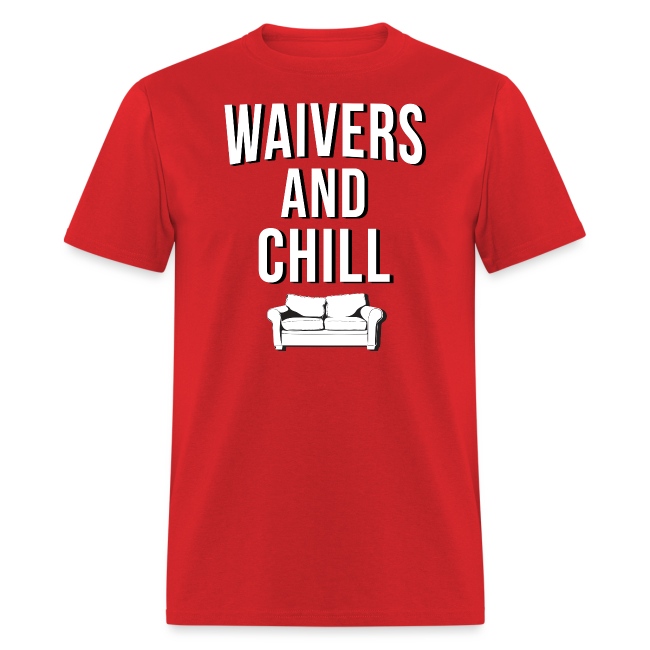 Waivers and Chill T-Shirt