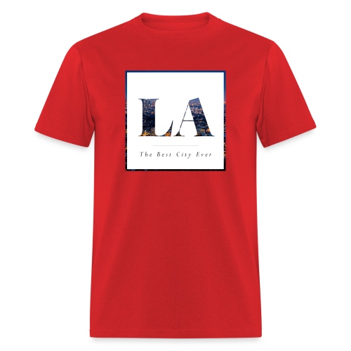 LA- Los Angeles- The best city ever - Men's T-Shirt