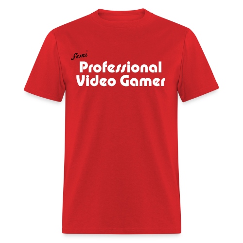 semipro gamer - Men's T-Shirt