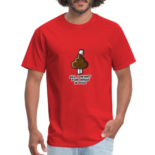 All I want for Xmas is poo - Men's T-Shirt