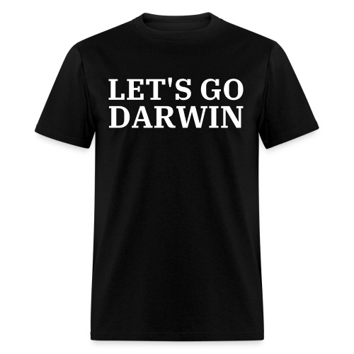 Let s Go Darwin - MAGA parody style - Men's T-Shirt