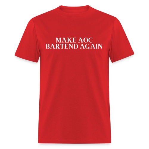 MAKE AOC BARTEND AGAIN - Men's T-Shirt