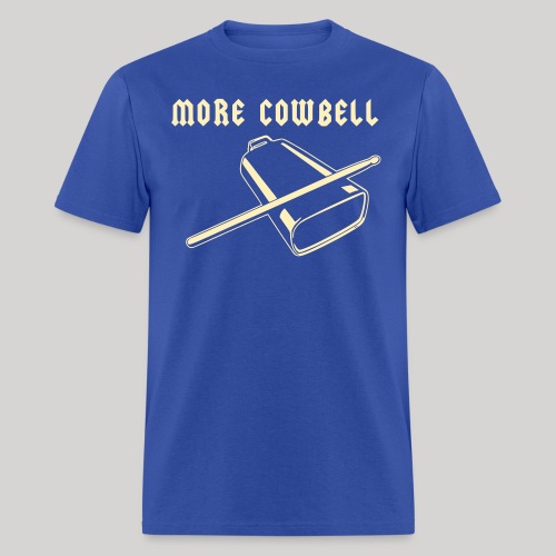More Cowbell - Men's T-Shirt