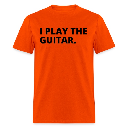I PLAY THE GUITAR - Men's T-Shirt