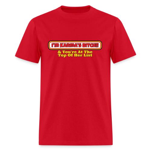 Karma's Bitch - Men's T-Shirt