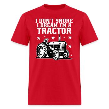 i Don t Snore i dream I m a tractor - Men's T-Shirt - red - Front - Jose (178cm)