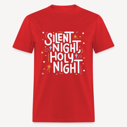 SILENT NIGHT HOLY NIGHT - Men's T-Shirt