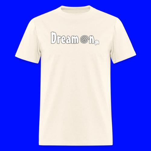 Dream On - Men's T-Shirt