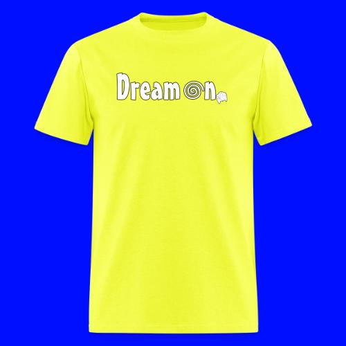 Dream On - Men's T-Shirt