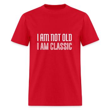 I am not old i am classic - Men's T-Shirt - red - Front - Jose (178cm)