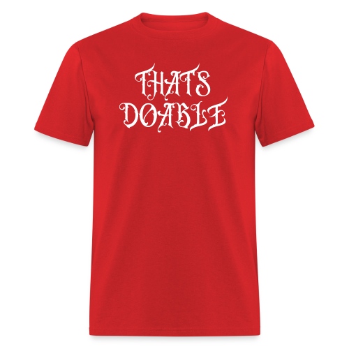 THAT'S DOABLE - Men's T-Shirt