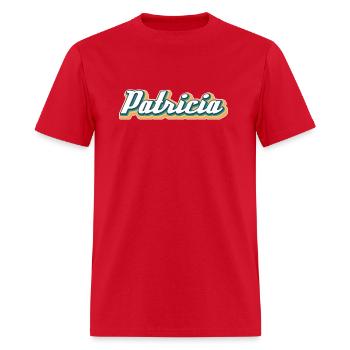 Patricia First Name Personalized - Men's T-Shirt - red - Front - Jose (178cm)