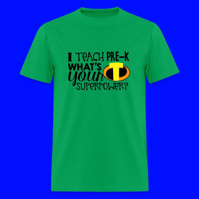 I Teach Pre-K What's Your Superpower Teacher