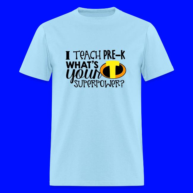 I Teach Pre-K What's Your Superpower Teacher