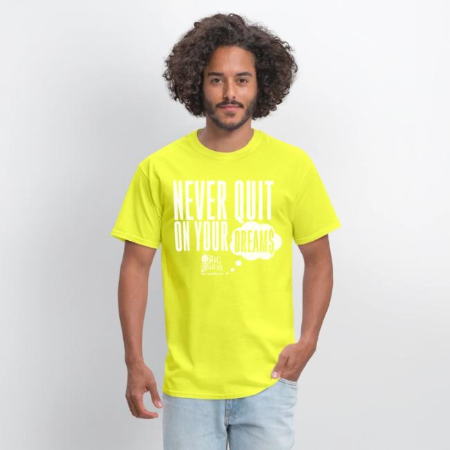 Never Quit On Your Dreams Big Bailey White Art