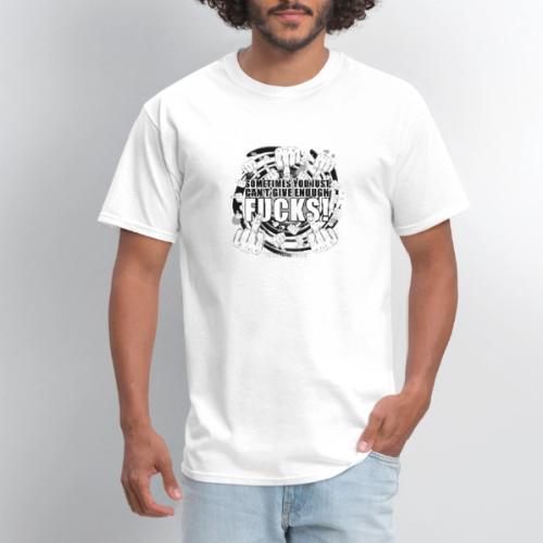 Not enough fucks given! - Men's T-Shirt