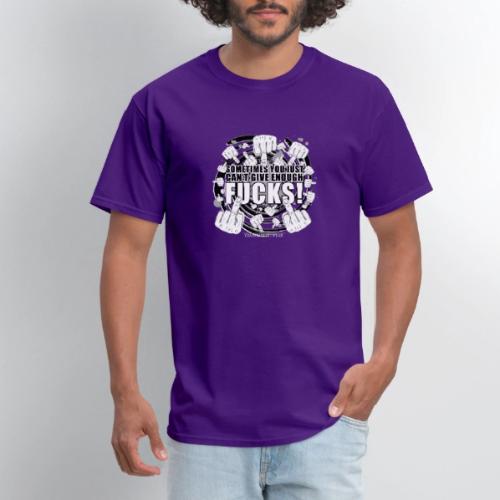 Not enough fucks given! - Men's T-Shirt