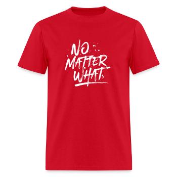 No Matter What Sober Recovery - Men's T-Shirt - red - Front - Jose (178cm)