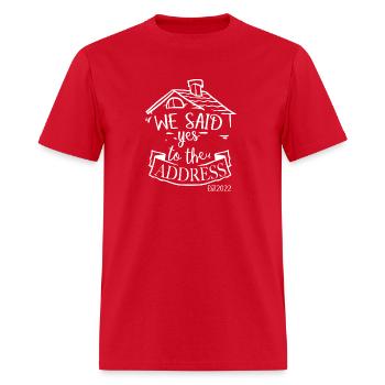 We Said Yes To The Address 2022 New Homeowner 2022 - Men's T-Shirt - red - Front - Jose (178cm)