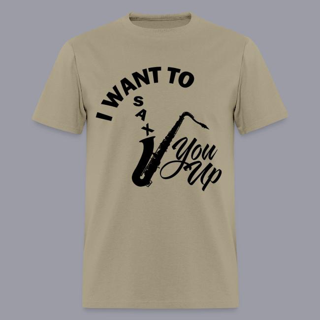 I WANT TO SAX YOU UP